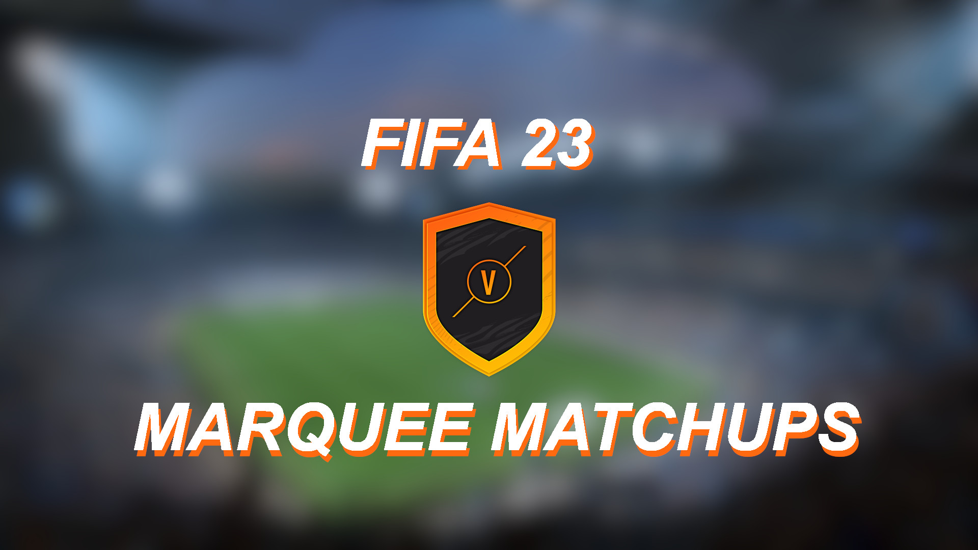 FIFA 23 Marquee Matchups SBC-Lösung – Neueste Anleitungen, Nachrichten ...